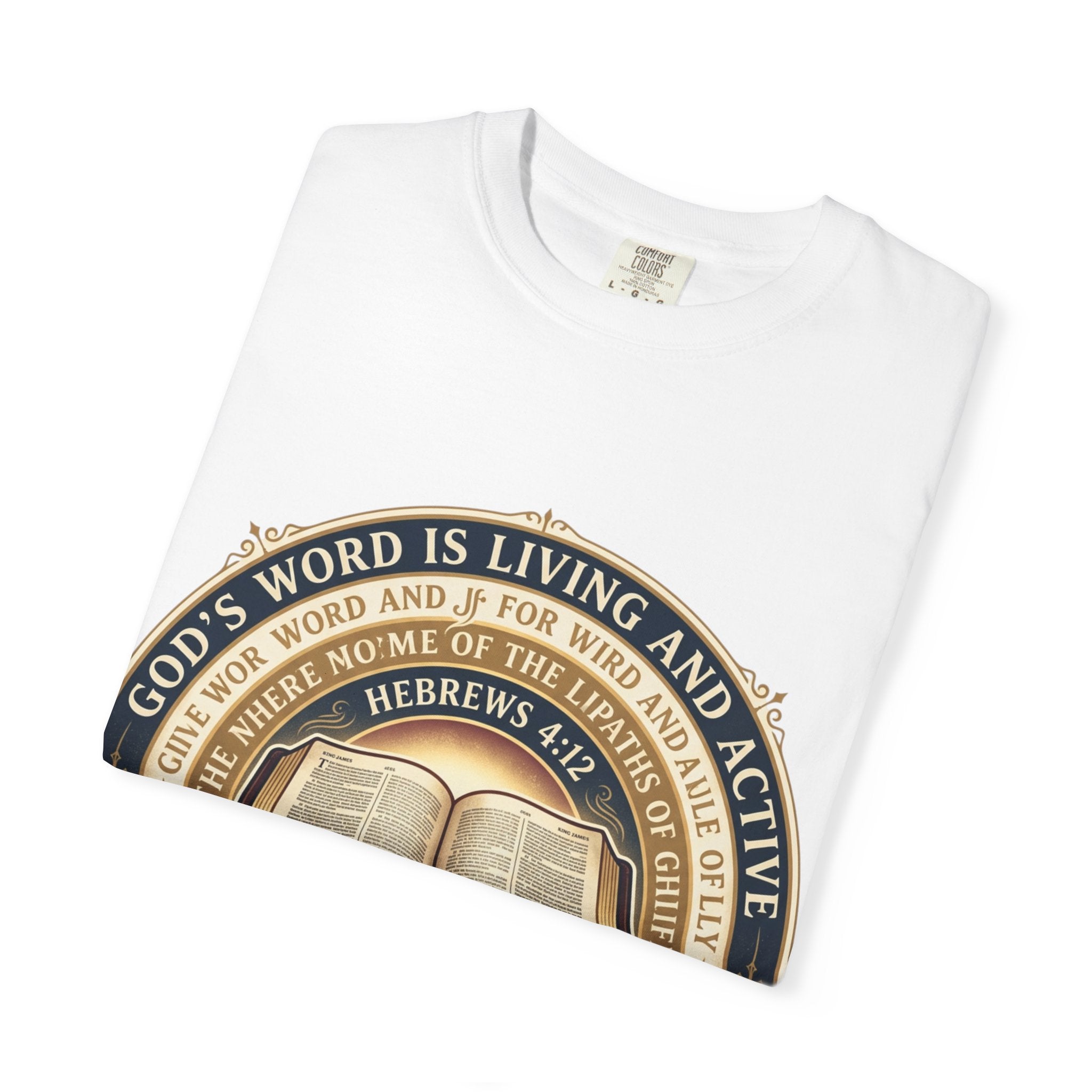 Bible Verse T-Shirt — "God's Word Is Living and Active" Christian Tee
